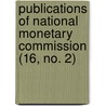 Publications of National Monetary Commission (16, No. 2) by United States. National Commission