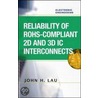 Reliability Of Rohs-Compliant 2d And 3d Ic Interconnects door Jorge A. Chan A. Chan Lau