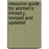 Resource Guide for Women's Ministry, Revised and Updated by Linda McGinn Waterman