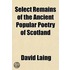 Select Remains Of The Ancient Popular Poetry Of Scotland