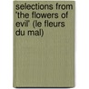 Selections from 'The Flowers of Evil' (Le Fleurs Du Mal) by Charles P. Baudelaire