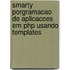 Smarty Porgramacao De Aplicacoes Em Php Usando Templates