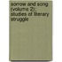 Sorrow and Song (Volume 2); Studies of Literary Struggle