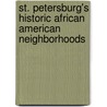 St. Petersburg's Historic African American Neighborhoods by Rosalie Peck