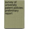 Survey Of University Patent Policies; Preliminary Report door Subcommittee National Research Council