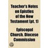Teacher's Notes On Epistles Of The New Testament (Pt. 1)