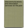 Telecommunications and Information Services for the Poor door Southward Et Al