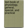 Text-Book of Physiology, General, Special, and Practical door John Hughes Bennett