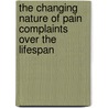 The Changing Nature Of Pain Complaints Over The Lifespan by Ranjan Roy