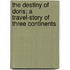 The Destiny Of Doris; A Travel-Story Of Three Continents