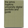 The Johns Hopkins University Digital Portfolio And Guide by Teresa Field