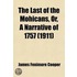 The Last Of The Mohicans, Or, A Narrative Of 1757 (1911)