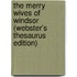 The Merry Wives Of Windsor (Webster's Thesaurus Edition)