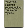 The Official Patient's Sourcebook On Transverse Myelitis door Icon Health Publications