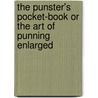 The Punster's Pocket-Book Or The Art Of Punning Enlarged by Bernard Blackmantle