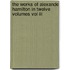 The Works Of Alexande Hamilton In Twelve Volumes Vol Iii