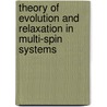 Theory of Evolution and Relaxation in Multi-Spin Systems door Danuta Kruk