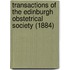 Transactions Of The Edinburgh Obstetrical Society (1884)