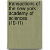 Transactions Of The New York Academy Of Sciences (10-11) by The New York Academy of Sciences