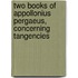 Two Books of Appollonius Pergaeus, Concerning Tangencies