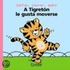 A Tigreton Le Gusta Moverse / Tigers Likes to Move Around