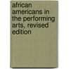 African Americans in the Performing Arts, Revised Edition door Steven Otfinoski