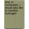 And, In Conclusion, I Would Also Like To Mention Hydrogen by W.C. Bamberger