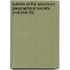 Bulletin of the American Geographical Society (Volume 33)