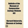 Bulletin of the Museum of Comparative Zoology (Volume 40) door Harvard University Museum of Zoology