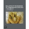Bulletin of the Museum of Comparative Zoology (Volume 57) door BioOne