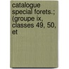 Catalogue Special Forets.; (groupe Ix, Classes 49, 50, Et by Hungary