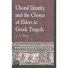Choral Identity And The Chorus Of Elders In Greek Tragedy door U.S. Dhuga