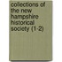 Collections of the New Hampshire Historical Society (1-2)