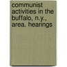 Communist Activities in the Buffalo, N.Y., Area. Hearings door United States. Activities