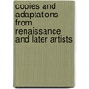 Copies and Adaptations from Renaissance and Later Artists door John Wood