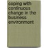 Coping With Continuous Change In The Business Environment