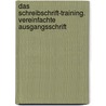 Das Schreibschrift-Training. Vereinfachte Ausgangsschrift door Bernd Wehren