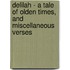 Delilah - A Tale Of Olden Times, And Miscellaneous Verses