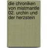Die Chroniken von Mistmantle 02. Urchin und der Herzstein door Margaret McAllister