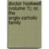 Doctor Hookwell (Volume 1); Or, the Anglo-Catholic Family