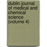 Dublin Journal Of Medical And Chemical Science (Volume 4) by Unknown Author