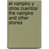 El vampiro y otros cuentos/ The Vampire and other Stories by A.N. Afanasiev