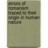 Errors of Romanism Traced to Their Origin in Human Nature door Richard Whately