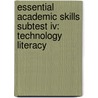 Essential Academic Skills Subtest Iv: Technology Literacy by Pearson Teacher Education