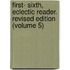First- Sixth, Eclectic Reader. Revised Edition (Volume 5)