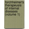 Forchheimer's Therapeusis Of Internal Diseases (Volume 1) door Frederick Forchheimer