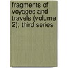 Fragments of Voyages and Travels (Volume 2); Third Series by Captain Basil Hall