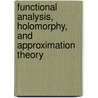 Functional Analysis, Holomorphy, and Approximation Theory by Guido I. Zapata