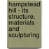 Hampstead Hill - Its Structure, Materials and Sculpturing