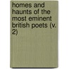 Homes And Haunts Of The Most Eminent British Poets (V. 2) door William Howitt